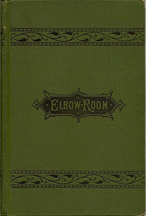 Item #000001 Elbow Room. A Novel Without a plot. MAX ADELER