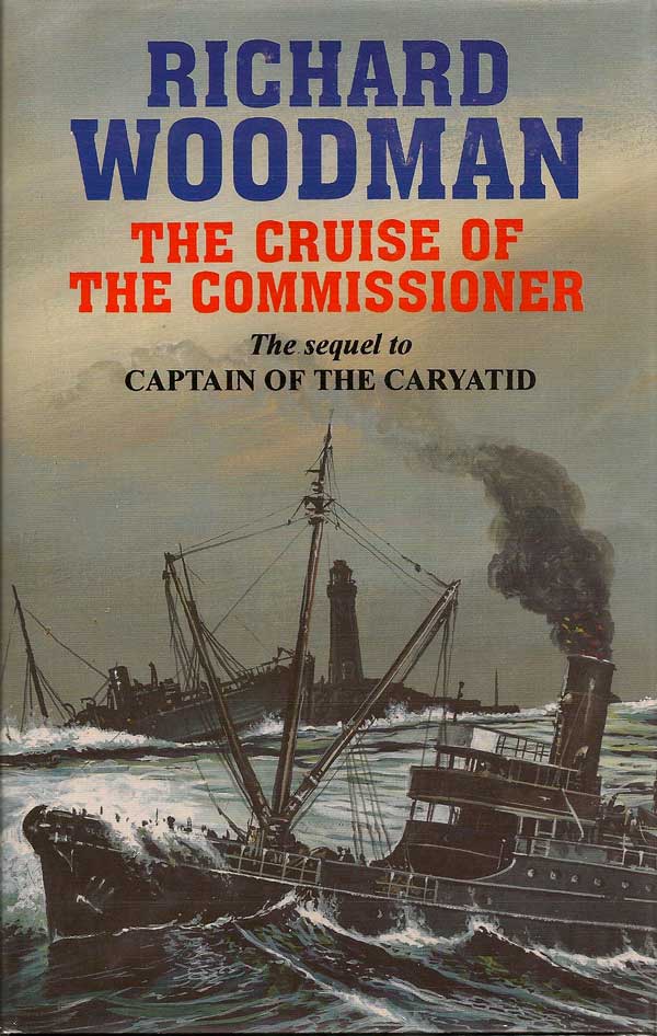Item #010044 The Cruise of the Commissioner. RICHARD WOODMAN