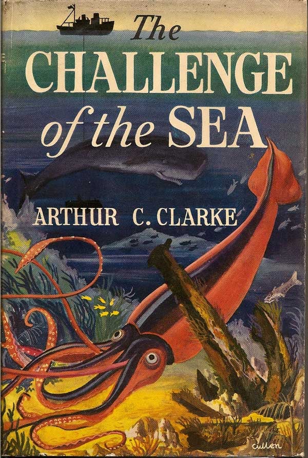 Item #010261 The Challenge of the Sea. ARTHUR C. CLARKE