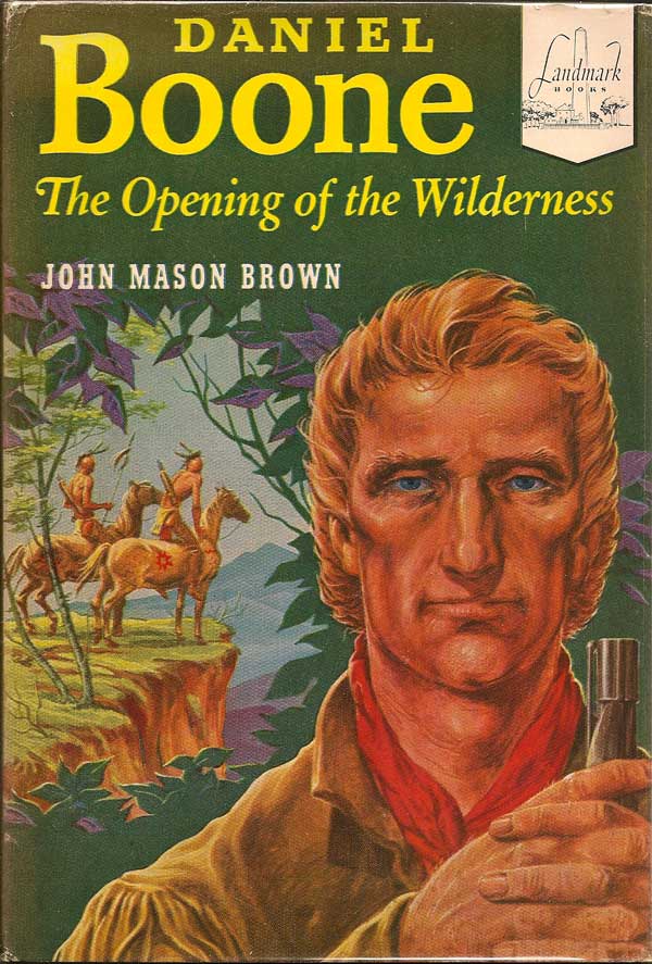 Item #010276 Daniel Boone The Opening of the Wilderness. JOHN M. BROWN