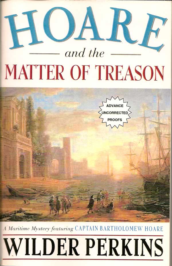 Item #010382 Hoare and the Matter of Treason. WILDER PERKINS.