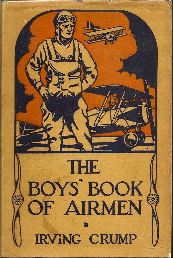 Item #010451 The Boys' Book of Airmen. IRVING CRUMP