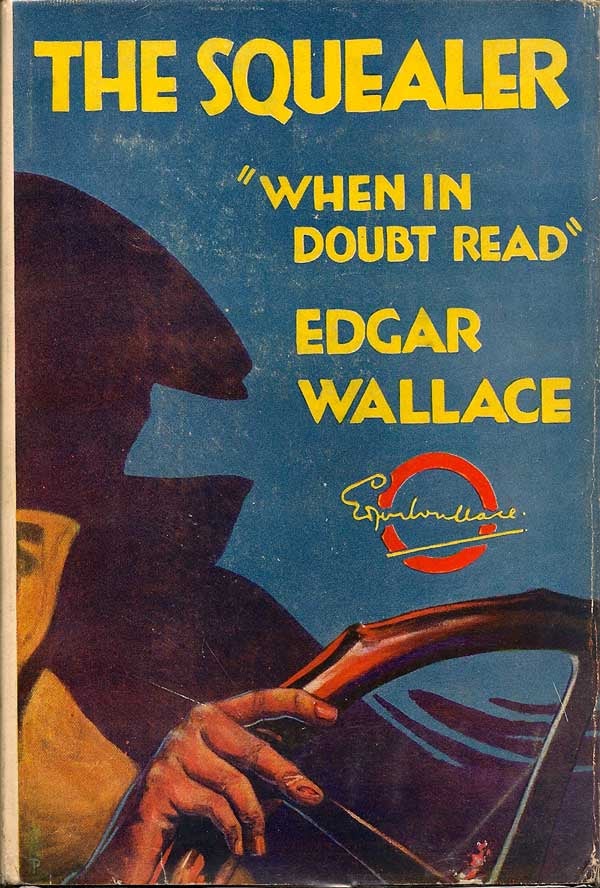 Item #010474 The Squealer. EDGAR WALLACE.