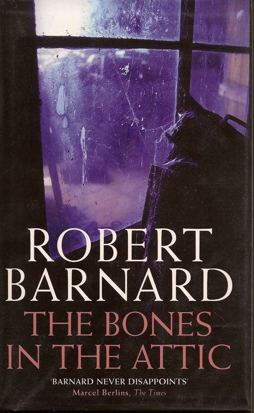 Item #010556 The Bones In The Attic. ROBERT BARNARD