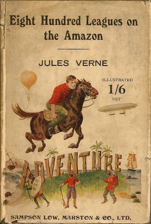 Item #010586 Eight Hundred Leagues on the Amazon. JULES VERNE.