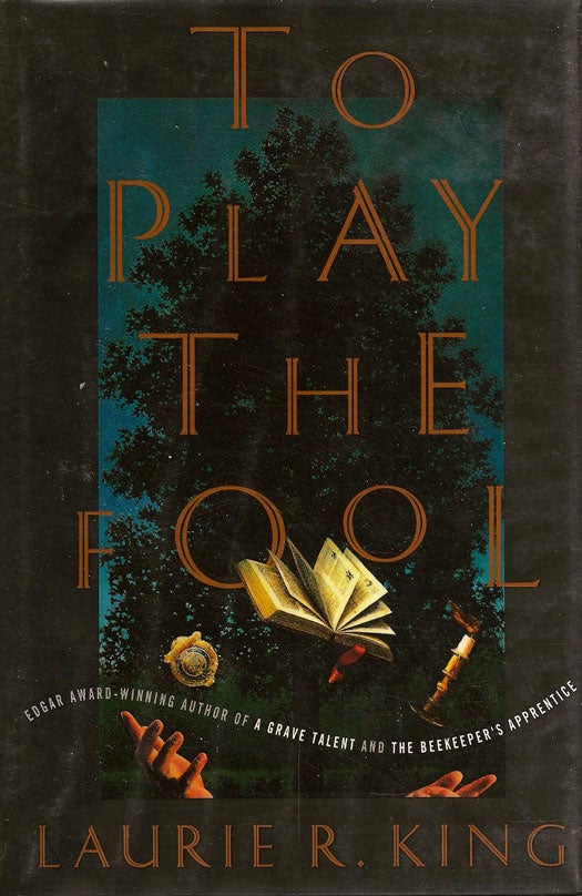 Item #001062 To Play the Fool. LAURIE R. KING
