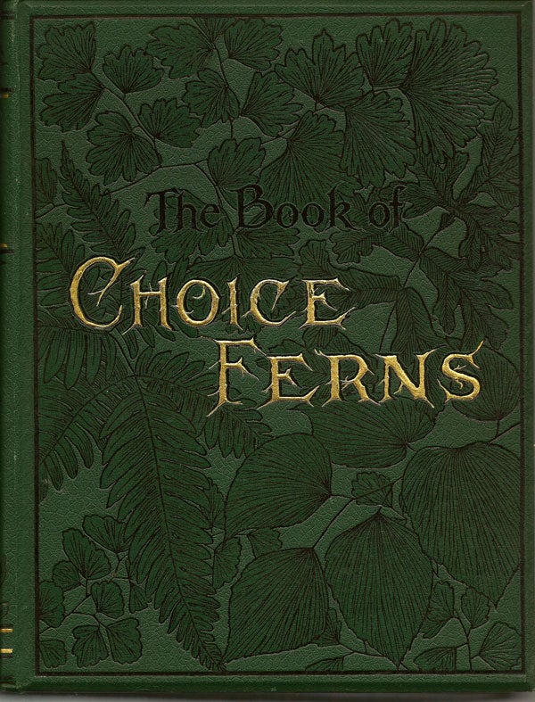 Item #010951 The Book of Choice Ferns. GEORGE SCHNEIDER