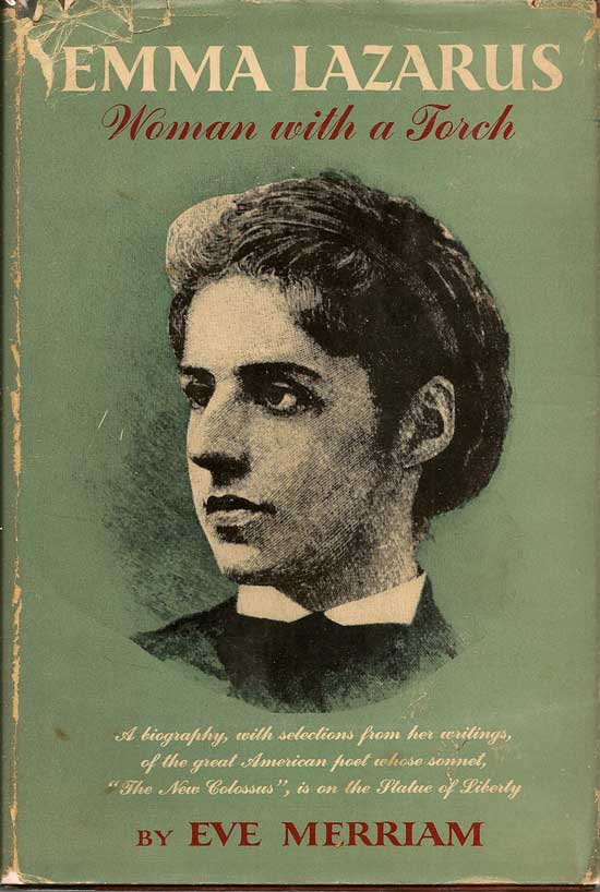 Item #011506 Emma Lazarus; Woman With A Torch. EVE MERRIAM