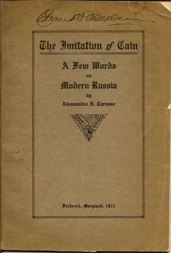Item #011724 The Imitation of Cain A Few Words on Modern Russia. ALESSANDRO H. CARASSO
