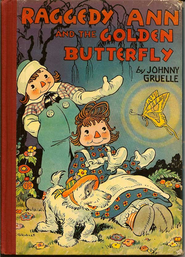 Item #011837 Raggedy Ann and the Golden Butterfly. JOHNNY GRUELLE