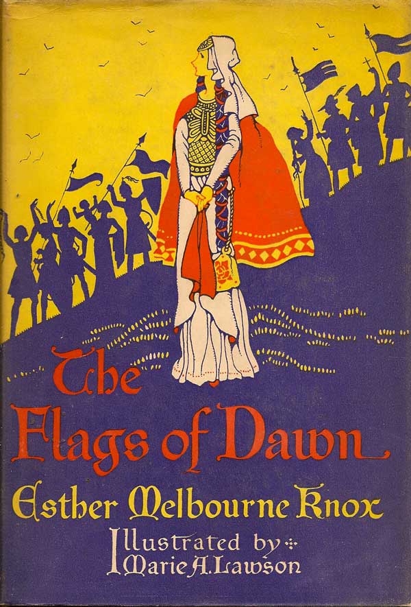 Item #011962 The Flags of Dawn. ESTHER MELBOURNE KNOX.