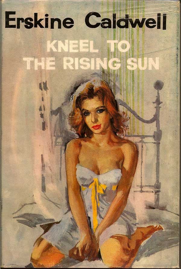 Item #012300 Kneel To The Rising Sun And Other Stories. ERSKINE CALDWELL.