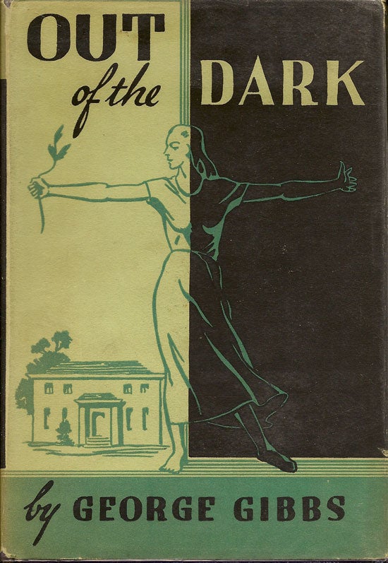 Item #012396 Out Of The Dark. GEORGE GIBBS.