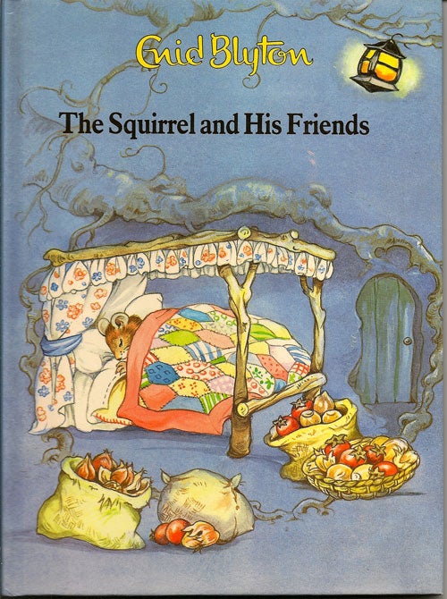 Item #012813 The Squirrel and His Friends. ENID BLYTON