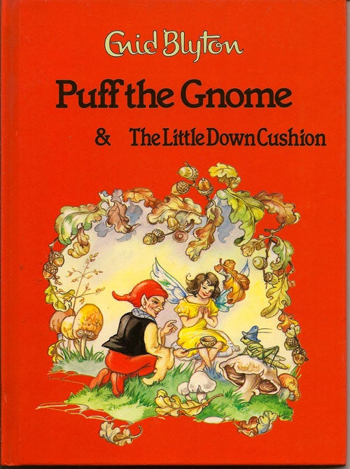 Item #012814 Puff The Gnome & The Little Down Cushion. ENID BLYTON