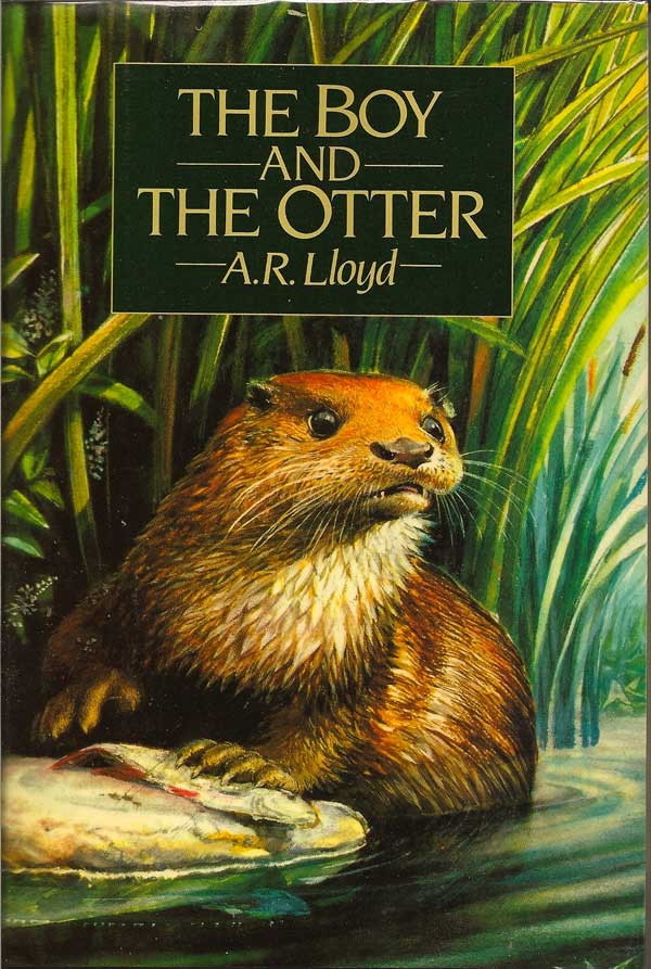 Item #012877 The Boy And The Otter. A. R. LLOYD