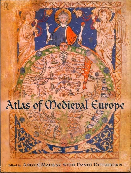 Item #013126 Atlas of Medieval Europe. ANGUS MACKAY