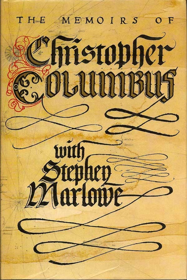 Item #013302 The Memoirs of Christopher Columbus. STEPHEN MARLOWE
