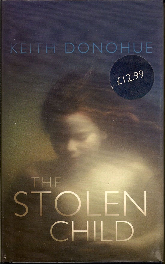 Item #013462 The Stolen Child. KEITH DONOHUE.