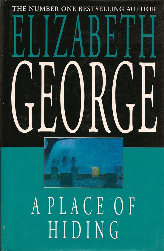 Item #013574 A Place Of Hiding. ELIZABETH GEORGE.