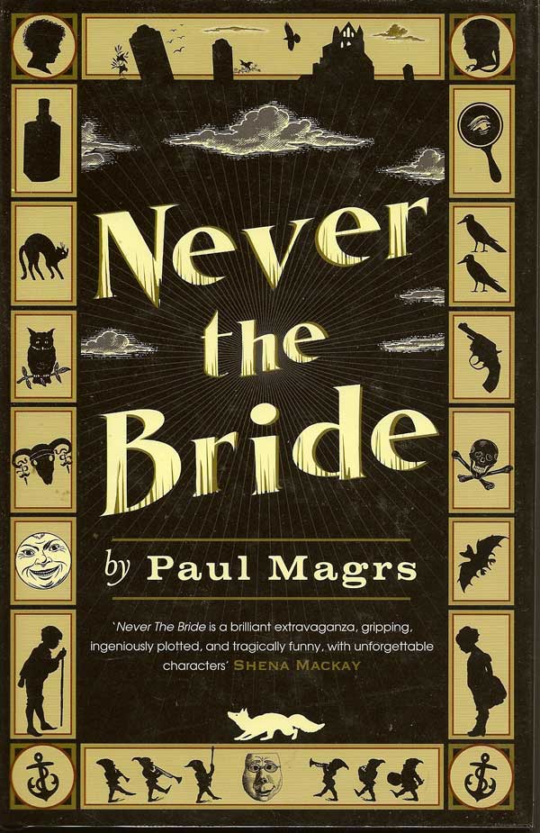 Item #013666 Never The Bride. PAUL MAGRS