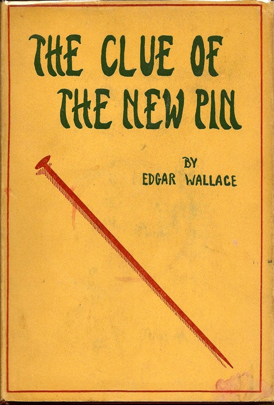 Item #013803 The Clue of the New Pin. EDGAR WALLACE.