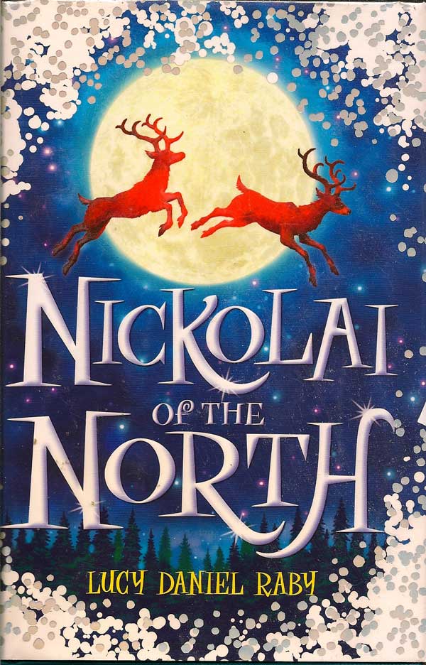 Item #014001 Nickolai of the North. LUCY DANIEL RABY
