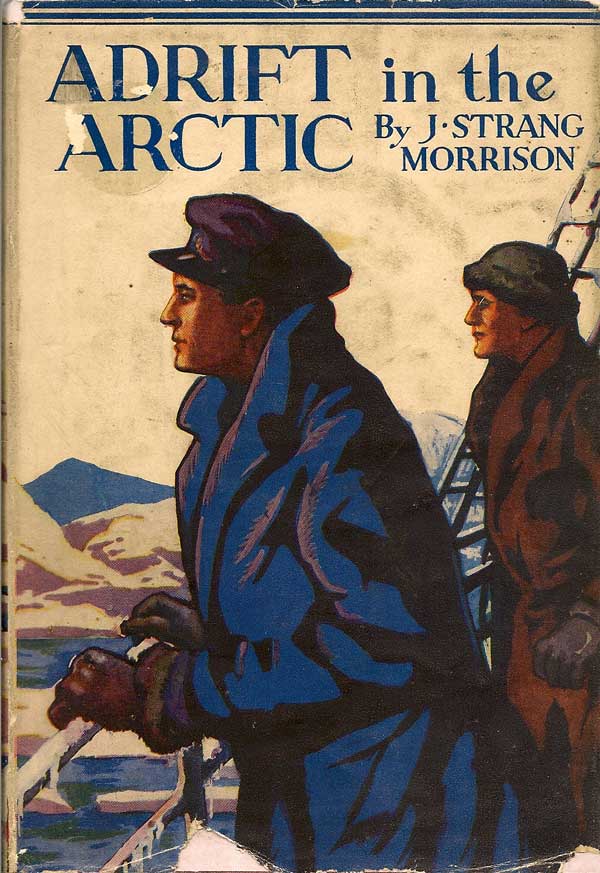 Item #014043 Adrift in the Arctic. J. STRANG MORRISON