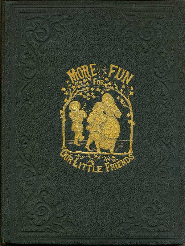 Item #014177 More Fun For Our Little Friends. MARY GILLIES.