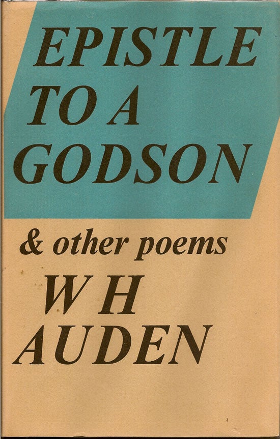 Item #014504 Epistle To A Godson & Other Poems. W. H. AUDEN