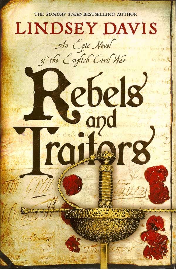Item #014534 Rebels And Traitors. LINDSEY DAVIS.