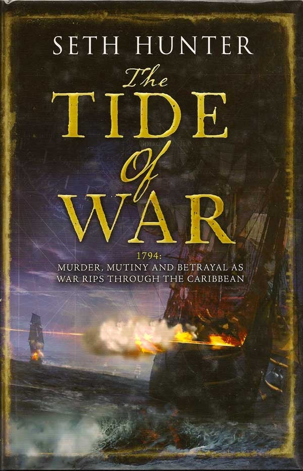 Item #014645 The Tide of War. SETH HUNTER