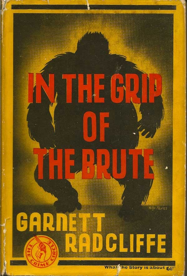 Item #014684 In The Grip Of The Brute. GARNETT RADCLIFFE.