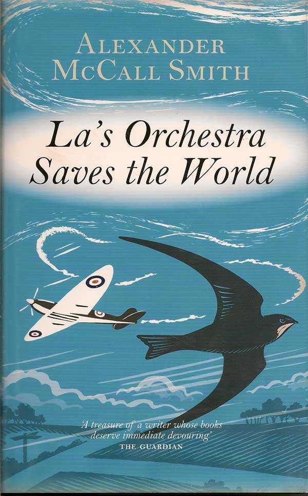 Item #014775 La's Orchestra Saves The World. ALEXANDER McCALL SMITH
