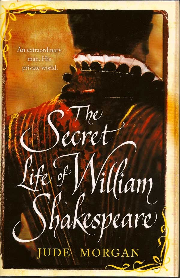 Item #015183 The Secret Life of William Shakespeare. JUDE MORGAN