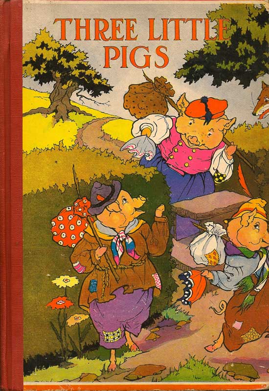 Item #015261 Three Little Pigs. And How They Went Out Into the Wide World to Seek Their Fortunes