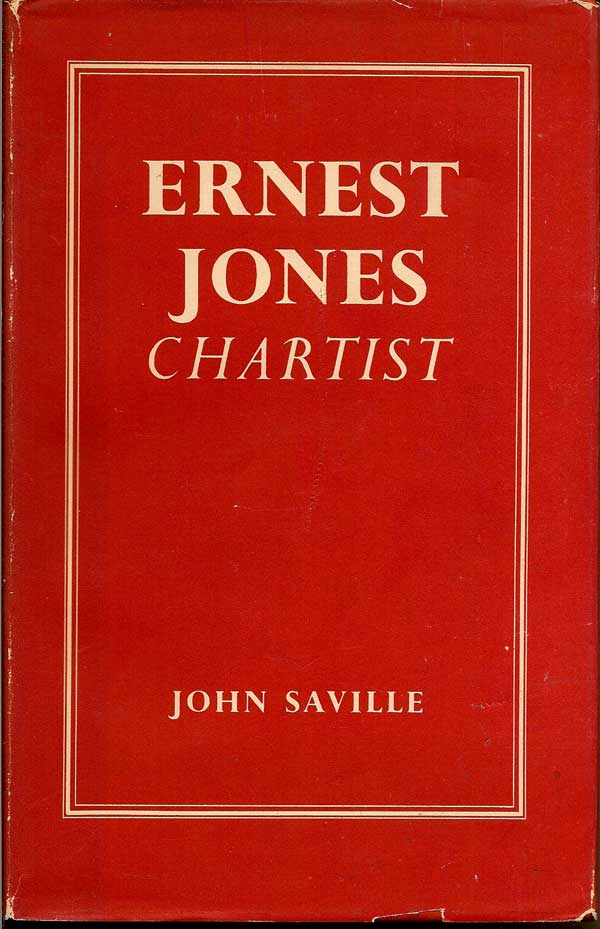 Item #015305 Ernest Jones Chartist. JOHN SAVILLE
