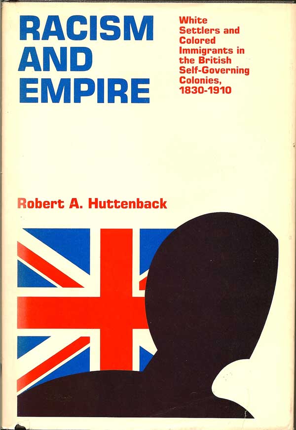 Item #015369 Racism and Empire. ROBERT A. HUTTENBACK