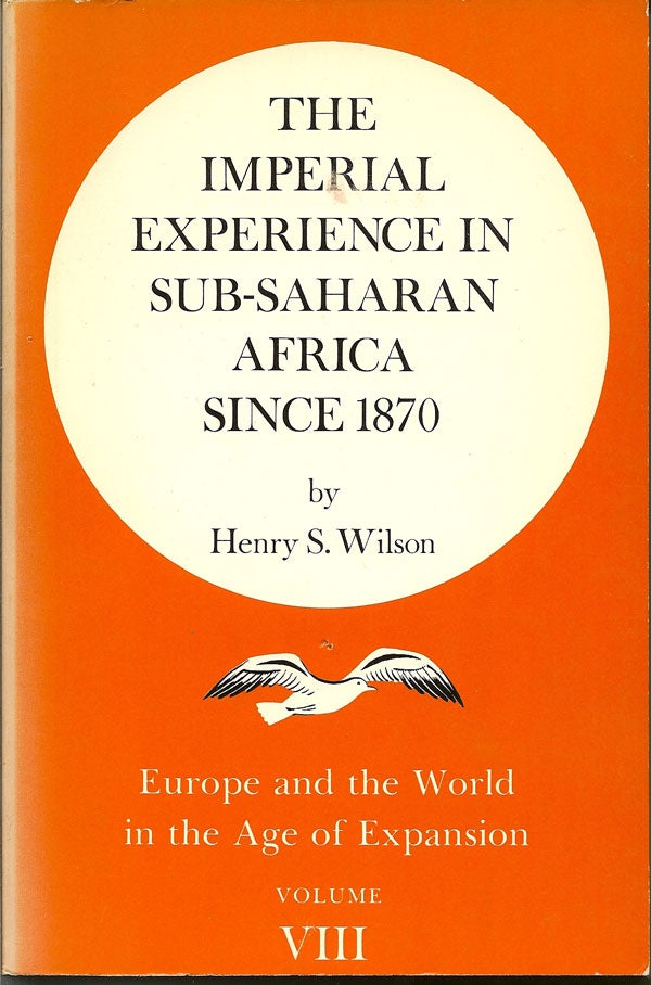Item #015380 The Imperial Experience in Sub-Saharan Africa Since 1870. HENRY S. WILSON