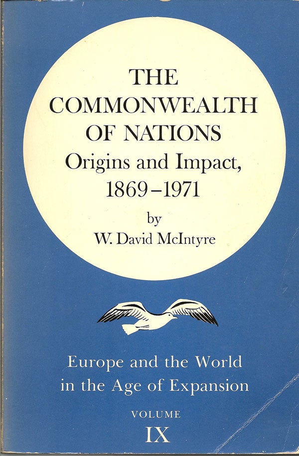 Item #015381 The Commonwealth of Nations Origins and Impact 1869-1971. W. DAVID McINTYRE