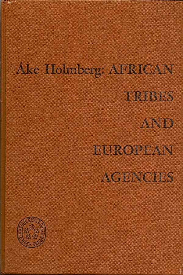 Item #015388 African Tribes and European Agencies. AKE HOLMBERG
