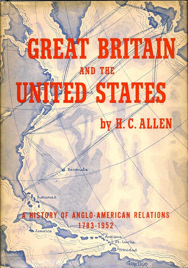 Item #015430 Great Britain and the United States. A History of Anglo - American Relations...