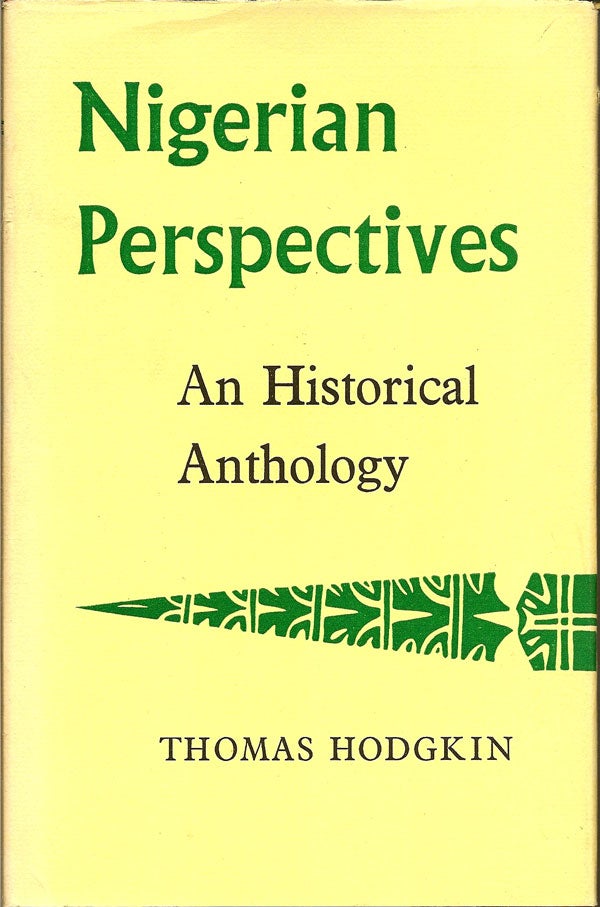 Item #015475 Nigerian Perspectives An Historical Anthology. THOMAS HODGKIN
