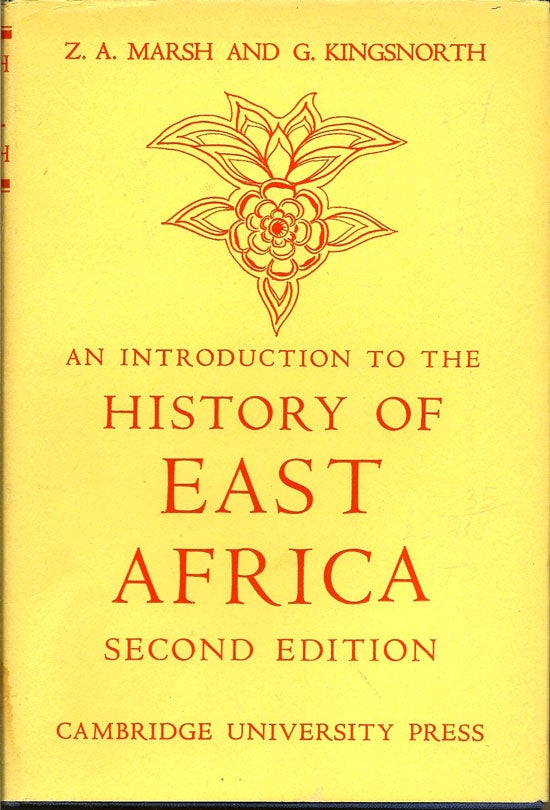 Item #015476 An Introduction to the History of East Africa. Z. A. AND KINGSNORTH MARSH, G