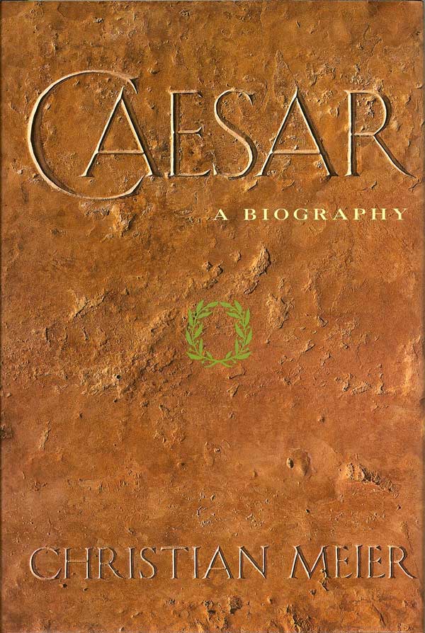 Item #015497 Caesar A Biography. CHRISTIAN MEIER.