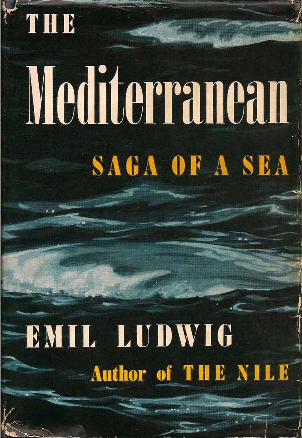 Item #015505 The Mediterranean Saga of a Sea. EMIL LUDWIG