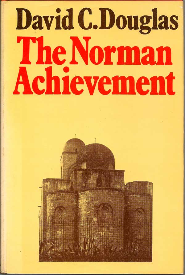 Item #015538 The Norman Achievement. DAVID C. DOUGLAS.