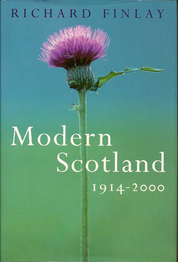 Item #015542 Modern Scotlan 1914-2000. RICHARD FINLAY.
