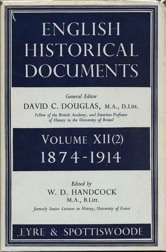 Item #015634 English Historical Documents Volume XII (Two Volumes ) 1833-1874 and 1874-1914. DAVID C. DOUGLAS.