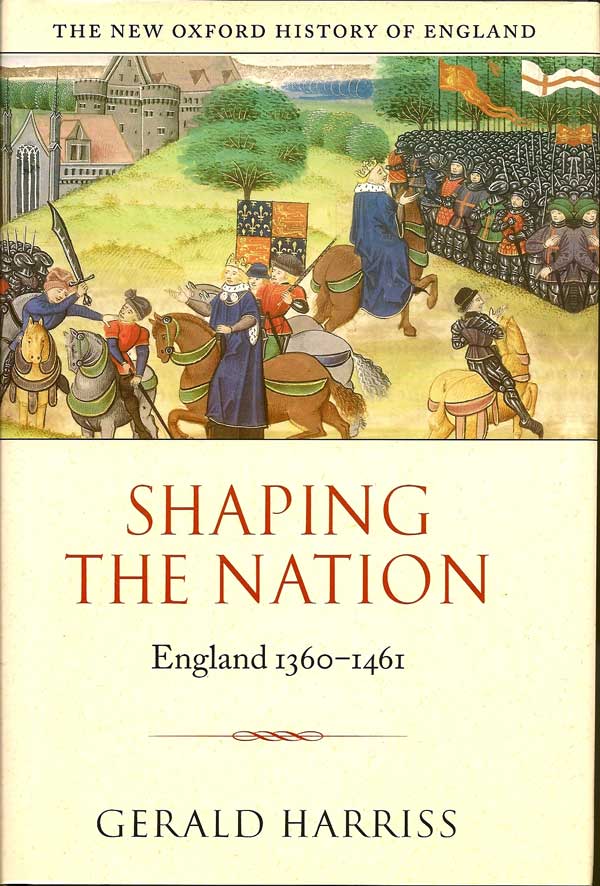 Item #015642 Shaping The Nation 1360-1461. GERALD HARRISS